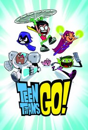 Watch Full Tvshow :Teen Titans Go