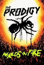 The Prodigy: Worlds on Fire (2011)
