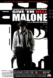 Give em Hell Malone (2009)