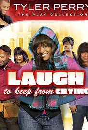 Watch Full Movie :Tyler Perrys Laugh To Keep From Crying 2009
